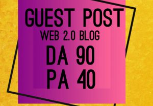 Eu vou Criar Guest Post Web 2.0 Blog DA 90
