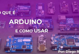 Eu vou te ensinar a utilizar e programar um Arduíno (Basico)