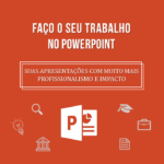 Eu vou criar sua apresentação de slides no PowerPoint