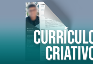Eu vou formatar um currículo criativo especial para você