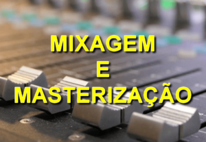 Eu vou editar, mixar e/ou masterizar sua música