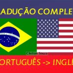 Eu vou traduzir de Português para Inglês
