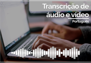 Eu vou transcrever 15 minutos dos seus áudios e vídeos.