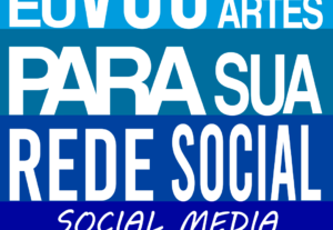 Eu vou criar artes para a sua rede social