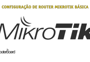 Eu vou configurar seu mikrotik routerboard