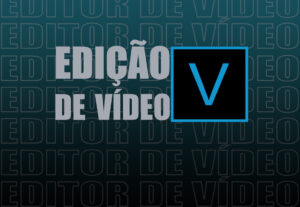 Eu vou Editar e/ou criar seus vídeos