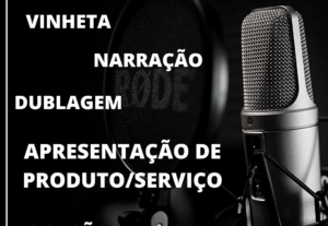 Eu vou fazer locução profissional para você e/ou sua empresa