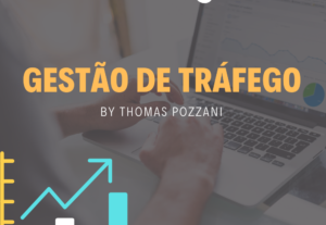 Eu vou fazer sua gestão de tráfego.