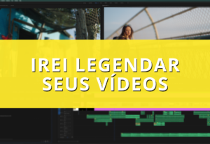 Eu vou legendar seus vídeos de redes sociais