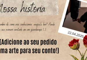 Eu vou transformar a sua história em conto ou poesia