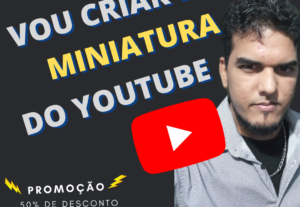Eu vou fazer 3 Poderosas Miniaturas Thumbnail do Youtube