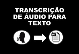 Eu vou transcrever seu áudio em texto.
