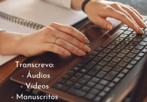Eu vou transcrever áudio, vídeos e textos.