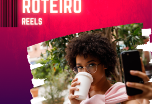 Eu vou Fazer um mini roteiro para 4 vídeos de reels