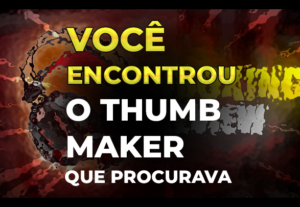 Eu vou fazer a Thumbnail para seu vídeo no YouTube