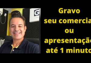 Eu vou gravar e entregar editado seu comercial de ate 1 minu...