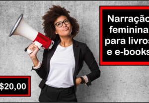 Eu vou fazer a narração de seu livro ou e-book.