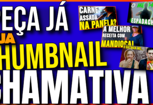 Eu vou criar uma Thumbnail Chamativa