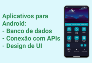 Eu vou criar um aplicativo Android para você