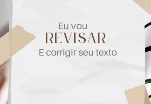 Eu vou Revisar e corrigir seu texto