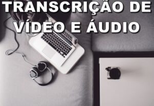 Eu vou transcrever seu vídeo ou áudio para texto