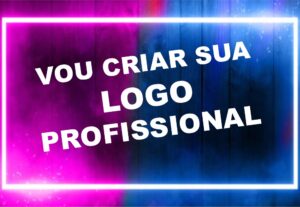 Eu vou criar ou modificar a sua logo com agilidade
