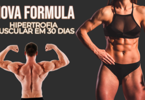 Eu vou ensinar você hipertrofiar em 30 dias.