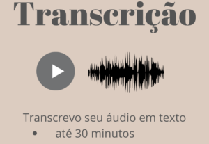Eu vou transcrever seu áudio em texto