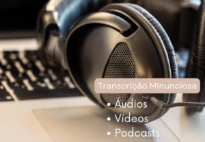 Eu vou transcrever seus vídeos e áudios