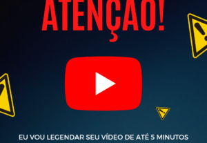 Eu vou legendar seu vídeo de até 5 minutos