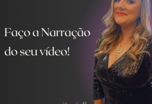 Eu vou fazer a narração do seu vídeo.