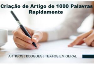 Eu vou Criar Artigo de 1000 Palavras Rapidamente