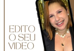 Eu vou editar o seu vídeo para o reels