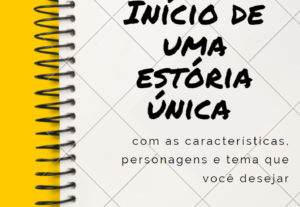 Eu vou criar o início de 1 estória com infos que você quiser