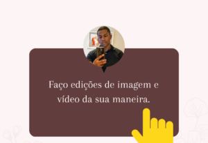 Eu vou Fazer edição de imagem e vídeo para o seu negócio.