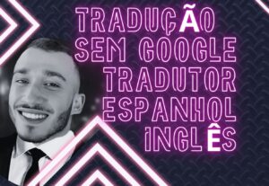 Eu vou traduzir precisamente e corrigir em espanhol ou inglê...