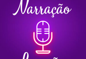 Eu vou fazer a locução/narração que você precisa