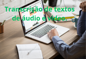 Eu vou transcrever seu áudio ou vídeo com qualidade e rapide...