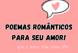 Eu vou fazer poemas para você usar como declaração de amor.