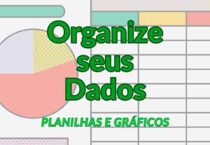 Eu vou fazer a sua Planilha