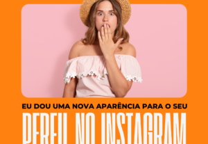 Eu vou dar outra cara para o seu Instagram.