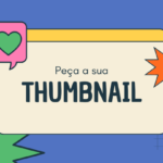 Eu vou criar sua Thumb para o Youtube