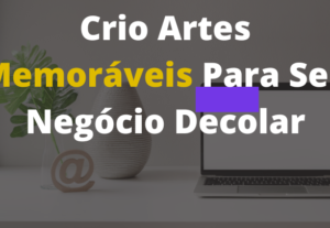 Eu vou fazer Artes Incríveis Para Instagram e Facebook