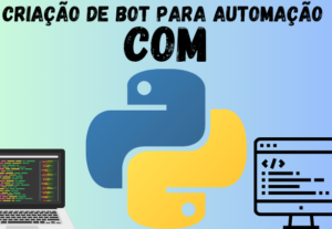 Eu vou Criar um bot de automações com python
