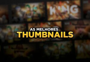 Eu vou fazer uma thumbnail para seus videos no YouTube