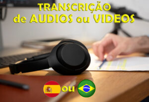 Eu vou Transcrever seus audios ou vídeos.