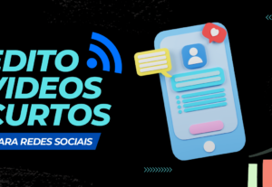 Eu vou editar seus vídeos curtos