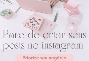 Eu vou criar posts pro instagram do seu negócio