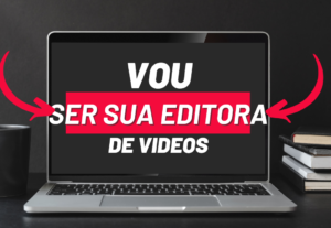 Eu vou Editar os seus videos sem tempo máximo