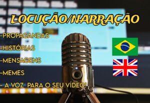 Eu vou fazer uma locução/narração para você